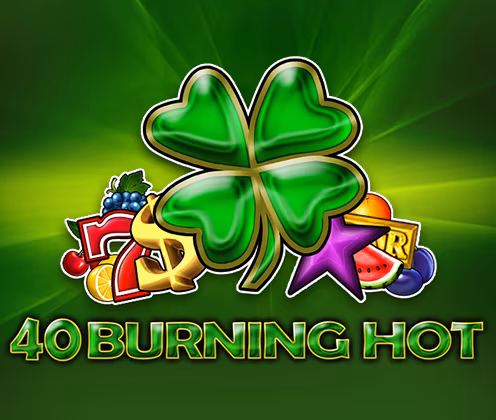 40 BURNING HOT