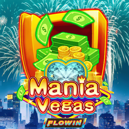 MANIA VEGAS FLOWIN