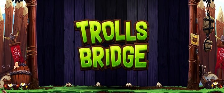 TROLLS BRIDGE