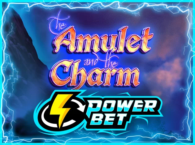 THE AMULET AND THE CHARM:POWER BET