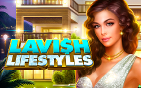 LAVISH LIFESTYLES