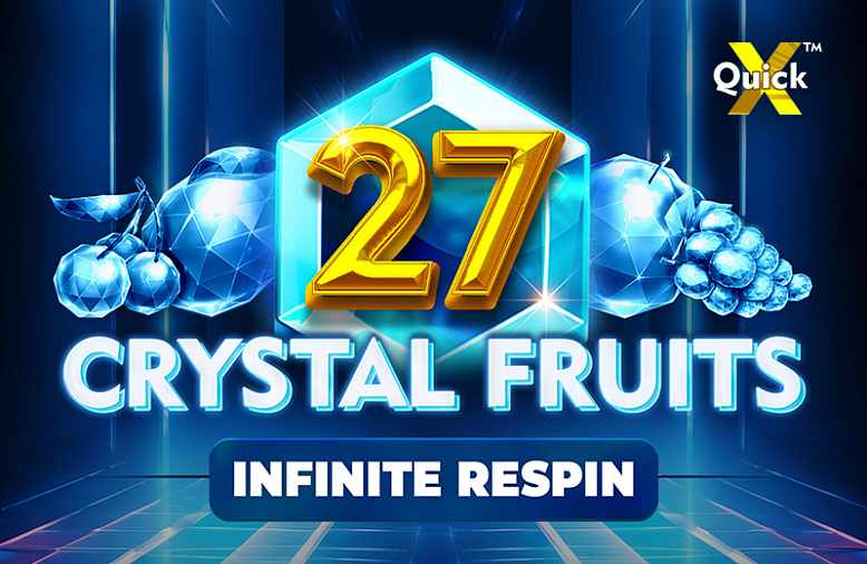 27 CRYSTAL FRUITS