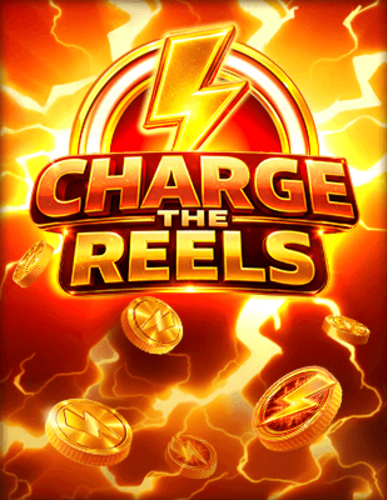 CHARGE THE REELS
