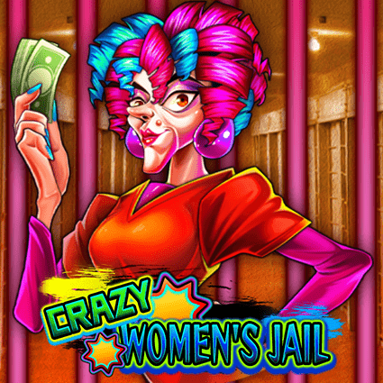 CRAZY WOMEN'S JAIL
