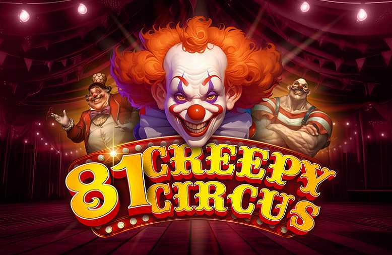 81 CREEPY CIRCUS