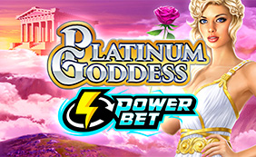 PLATINUM GODDESS (POWER BET)