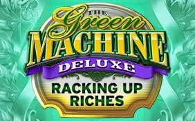 THE GREEN MACHINE DELUXE:RACKING UP RICHES