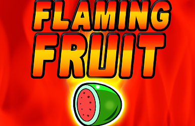 FLAMING FRUIT