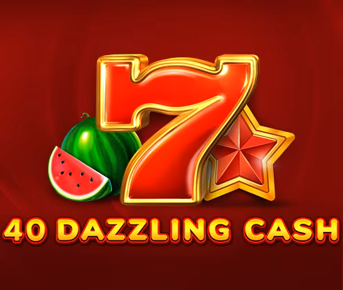 40 DAZZLING CASH