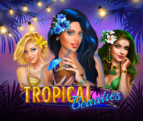 TROPICAL BEAUTIES