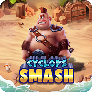 CYCLOPS SMASH