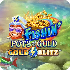FISHIN' POTS OF GOLD GOLD BLITZ