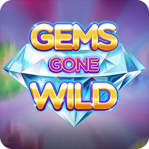 GEMS GONE WILD