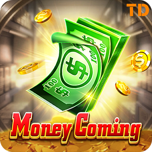 MONEY COMING
